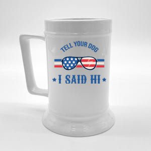 Tell Your Dog I Said Hi Funny USA Retro Shades Beer Stein