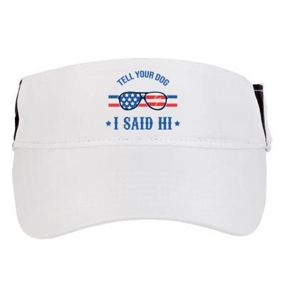 Tell Your Dog I Said Hi Funny USA Retro Shades Adult Drive Performance Visor