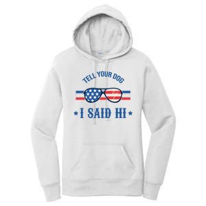 Tell Your Dog I Said Hi Funny USA Retro Shades Women's Pullover Hoodie