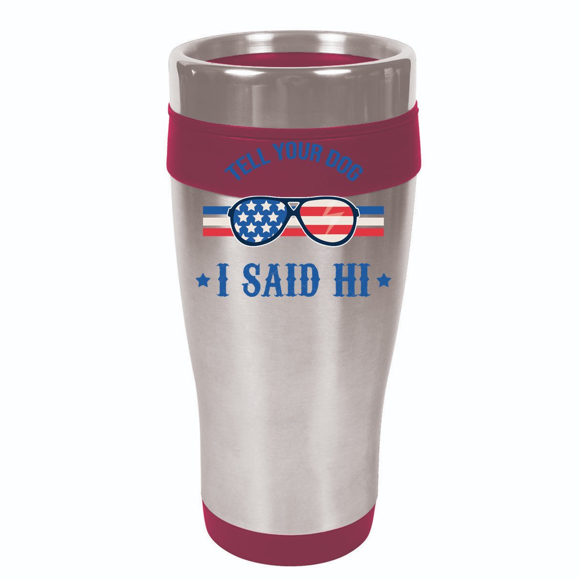 Tell Your Dog I Said Hi Funny USA Retro Shades Tumbler