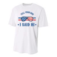 Tell Your Dog I Said Hi Funny USA Retro Shades Performance Sprint T-Shirt