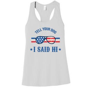 Tell Your Dog I Said Hi Funny USA Retro Shades Women's Racerback Tank