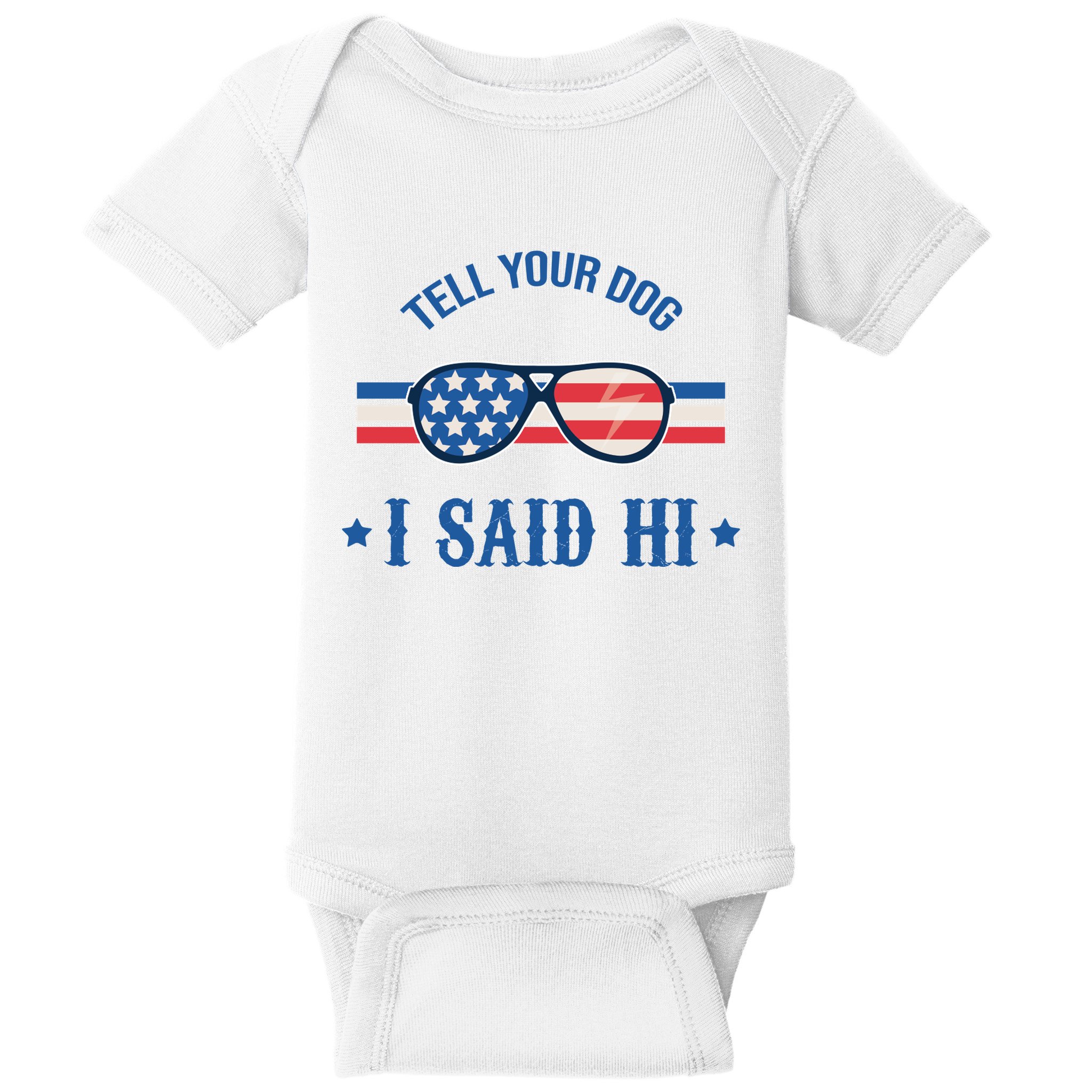 Tell Your Dog I Said Hi Funny USA Retro Shades Baby Bodysuit