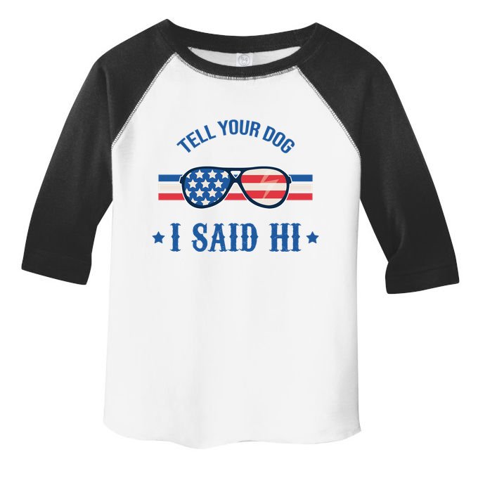 Tell Your Dog I Said Hi Funny USA Retro Shades Toddler Fine Jersey T-Shirt