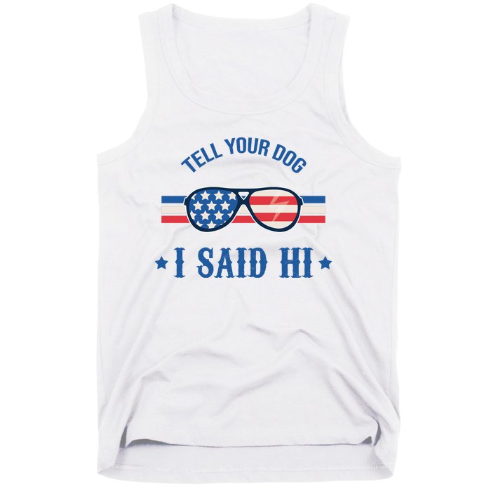 Tell Your Dog I Said Hi Funny USA Retro Shades Tank Top