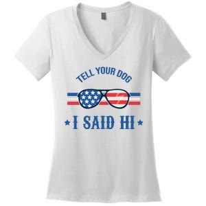 Tell Your Dog I Said Hi Funny USA Retro Shades Women's V-Neck T-Shirt