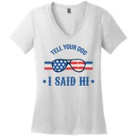 Tell Your Dog I Said Hi Funny USA Retro Shades Women's V-Neck T-Shirt