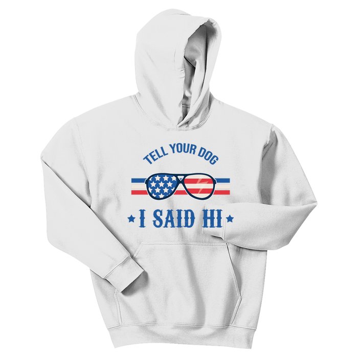 Tell Your Dog I Said Hi Funny USA Retro Shades Kids Hoodie