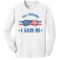 Tell Your Dog I Said Hi Funny USA Retro Shades Kids Long Sleeve Shirt