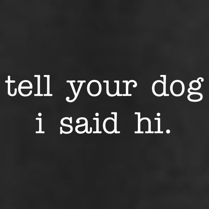 Tell Your Dog I Said Hi Beanie