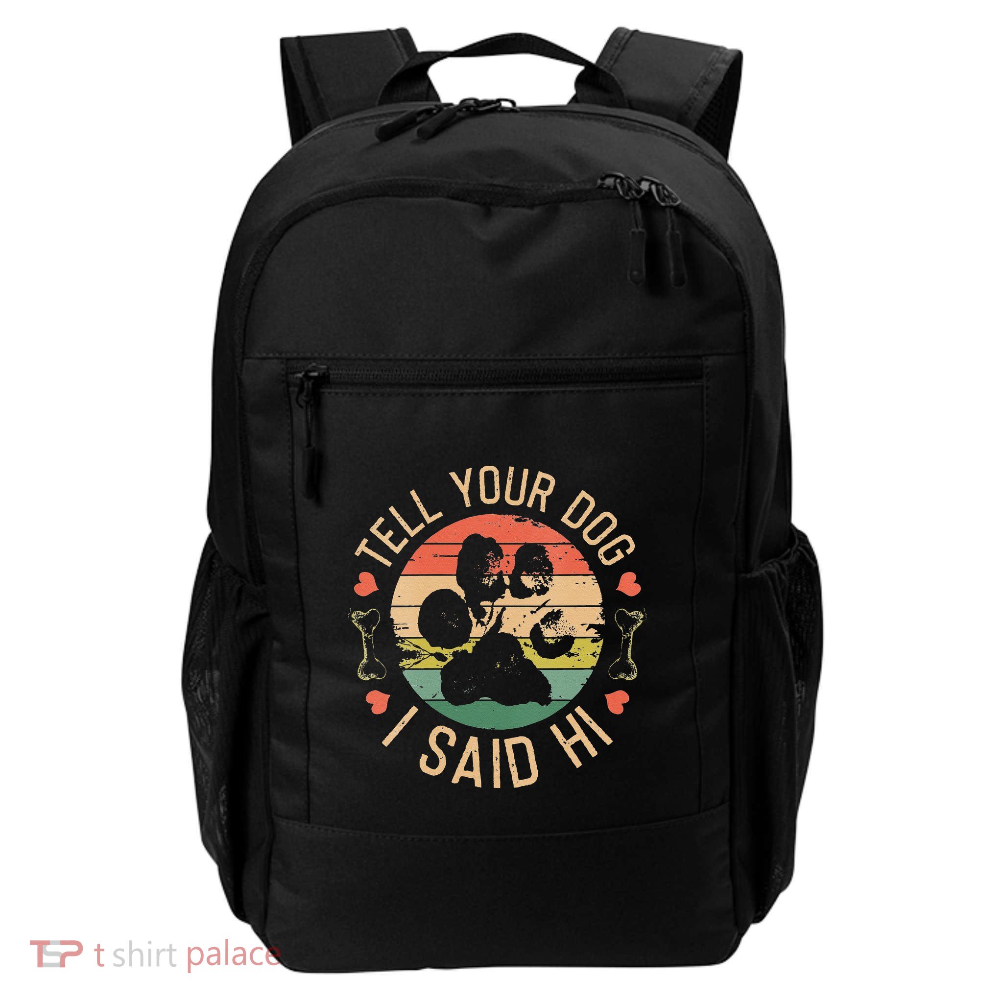 Tell Your Dog I Said Hi Retro Vintage Backpack