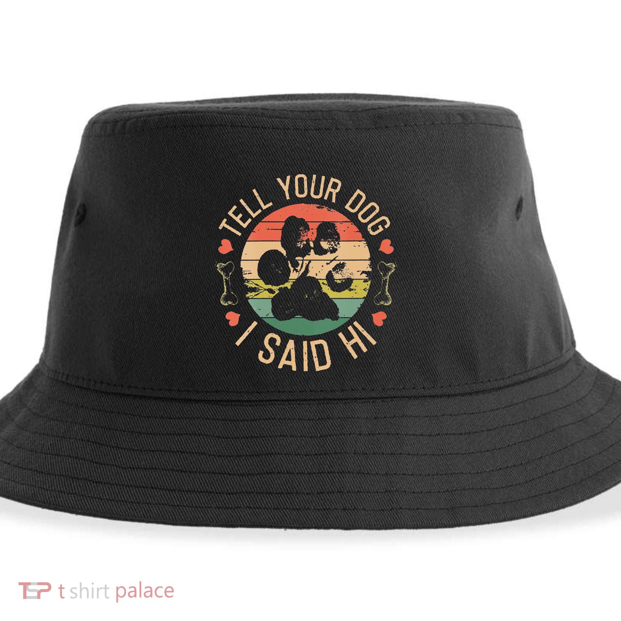 Tell Your Dog I Said Hi Retro Vintage Sustainable Bucket Hat