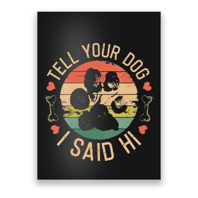 Tell Your Dog I Said Hi Retro Vintage Poster