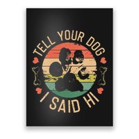 Tell Your Dog I Said Hi Retro Vintage Poster