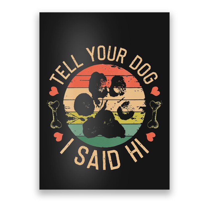 Tell Your Dog I Said Hi Retro Vintage Poster