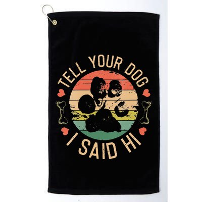 Tell Your Dog I Said Hi Retro Vintage Golf Towel