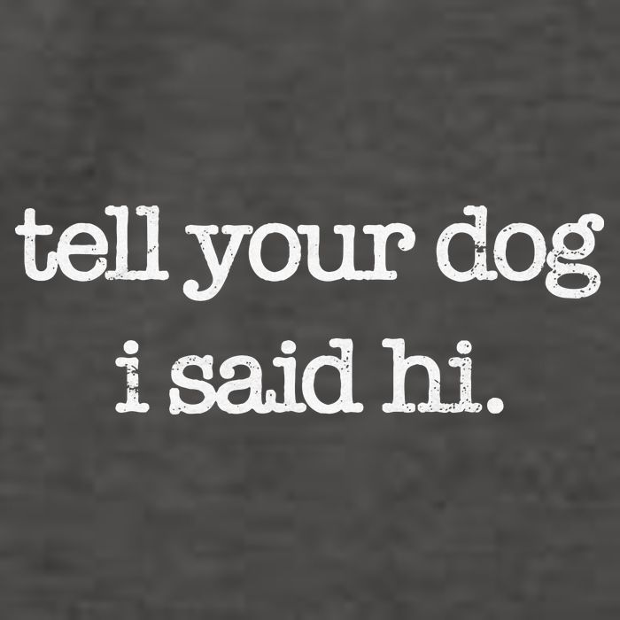 Tell Your Dog I Said Hi Funny Dog Walker Animal Friends Vector Backpack