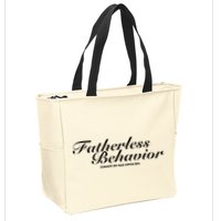Fatherless Behavior Except My Dad Loves Me Zip Tote Bag