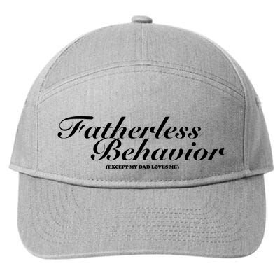 Tara Yummy Fatherless Behavior Except My Dad Loves Me 7-Panel Snapback Hat