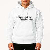 Fatherless Behavior Except My Dad Loves Me Hoodie