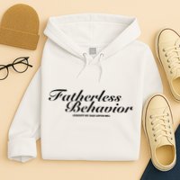 Fatherless Behavior Except My Dad Loves Me Hoodie