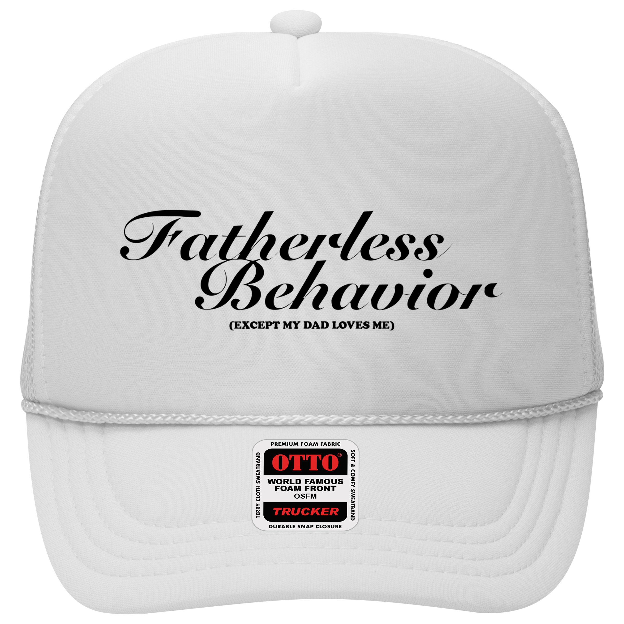 Fatherless Behavior Except My Dad Loves Me Hat