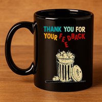 Thank You For Your Feedback Raglan Baseball 11oz C Handle Ceramic Mug