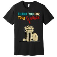 Thank You For Your Feedback Raglan Baseball Premium T-Shirt