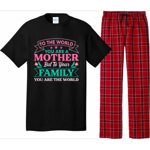 To Your Family You Are The World Inspirational Mother's Day Funny Gift Pajama Set