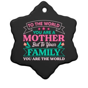 To Your Family You Are The World Inspirational Mother's Day Funny Gift Ceramic Star Ornament