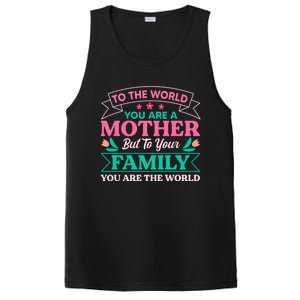 To Your Family You Are The World Inspirational Mother's Day Funny Gift PosiCharge Competitor Tank