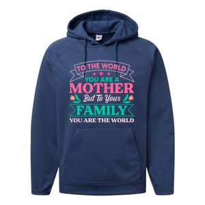 To Your Family You Are The World Inspirational Mother's Day Funny Gift Performance Fleece Hoodie