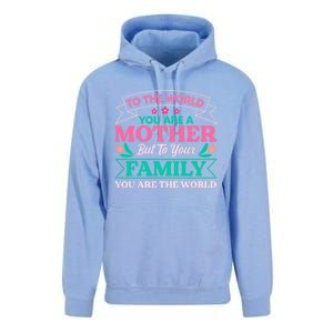 To Your Family You Are The World Inspirational Mother's Day Funny Gift Unisex Surf Hoodie