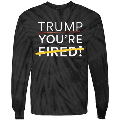 Trump YouRe Fired Tie-Dye Long Sleeve Shirt