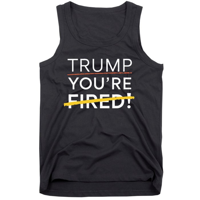 Trump YouRe Fired Tank Top