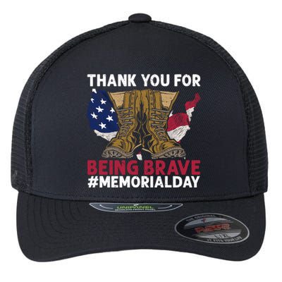 Thank You For Being Brave American Flag Memorial Day Gift Flexfit Unipanel Trucker Cap