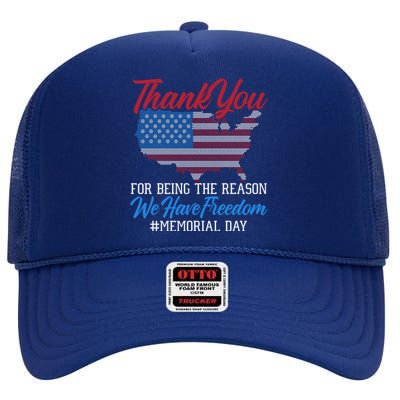 Thank You For Being The Reason We Have Freedom Memorial Day Gift High Crown Mesh Back Trucker Hat