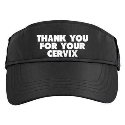 Thank You For Your Cervix Funny Adult Humor Adult Drive Performance Visor