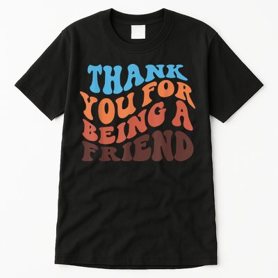 Thank You For Being A Golden Friend Retro Vintage For Girls Tall T-Shirt