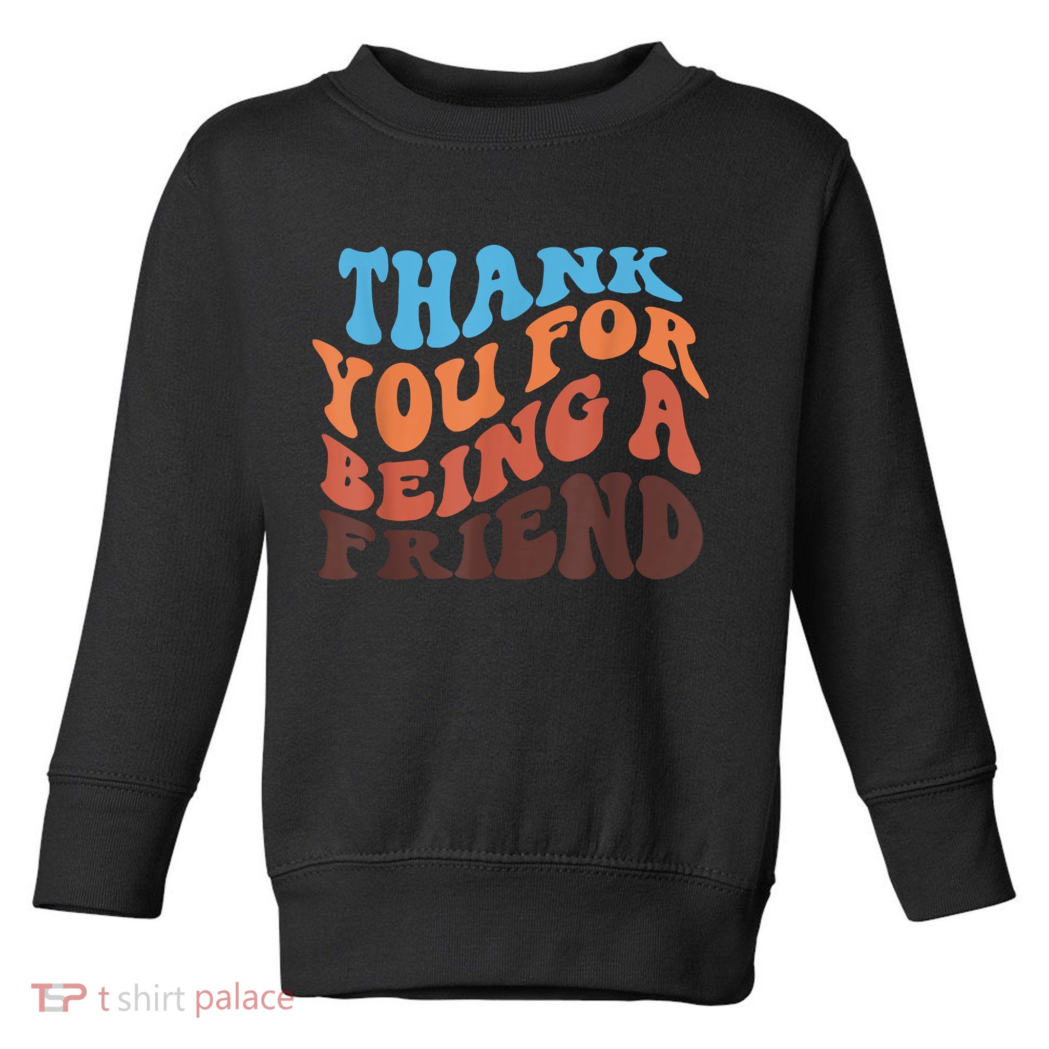 Thank You For Being A Golden Friend Retro Vintage For Girls Toddler Sweatshirt