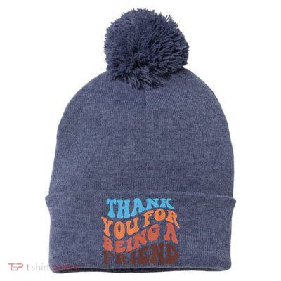 Thank You For Being A Golden Friend Retro Vintage For Girls Pom Pom 12in Knit Beanie