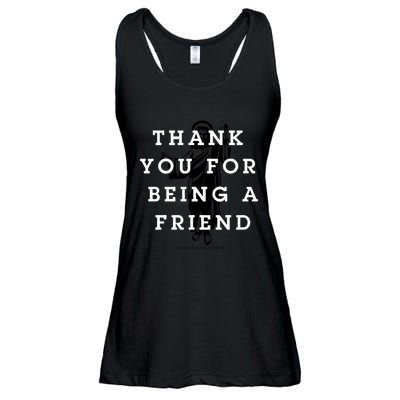 Thank You For Being A Friend Ladies Essential Flowy Tank