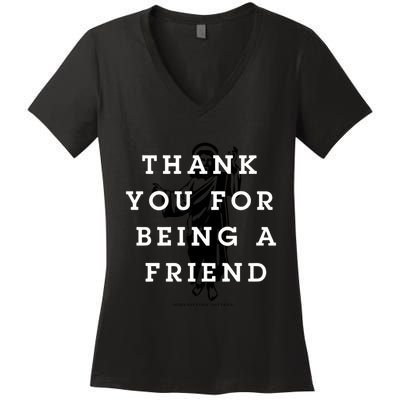 Thank You For Being A Friend Women's V-Neck T-Shirt