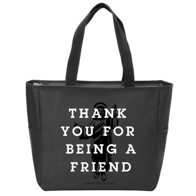 Thank You For Being A Friend Zip Tote Bag
