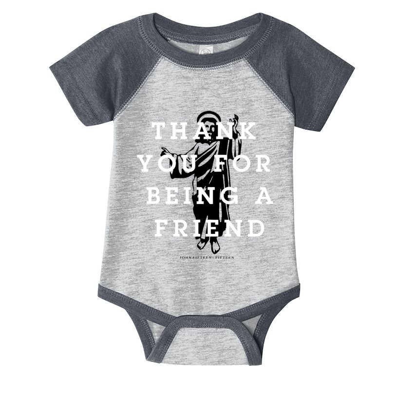 Thank You For Being A Friend Infant Baby Jersey Bodysuit
