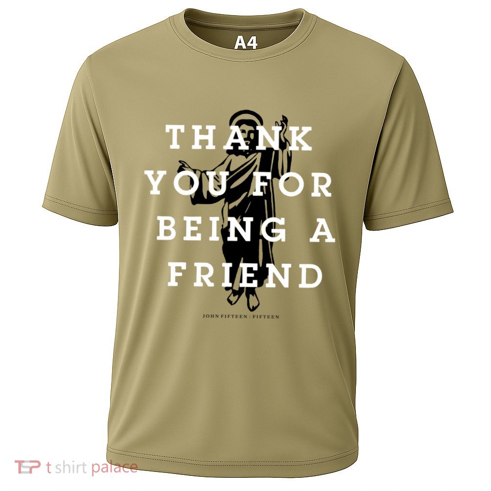 Thank You For Being A Friend Performance Shirt