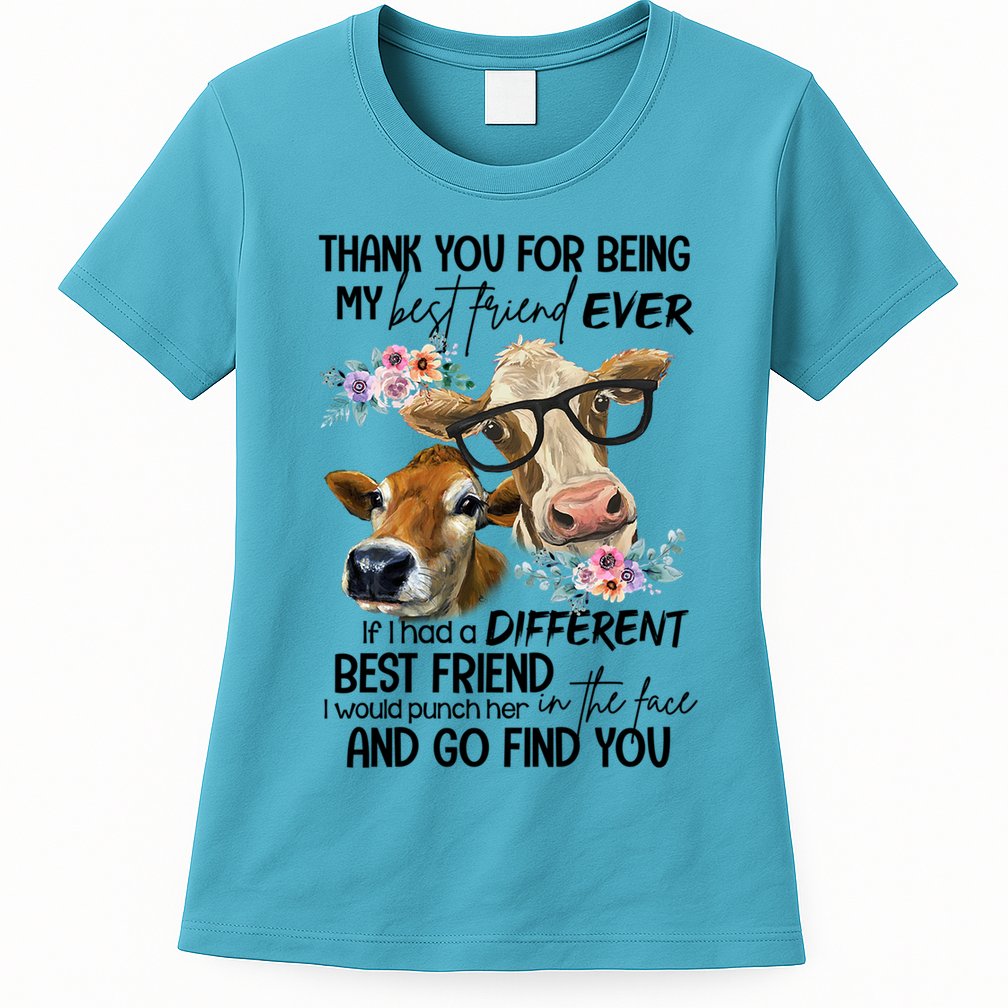 Thank You For Being My Best Friend Heifer Lover Country Farm Gift Womens T-Shirt
