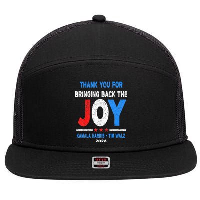 Thank You For Bringing Back The Joy Kamala Harris Tim Walz 7 Panel Mesh Trucker Snapback Hat