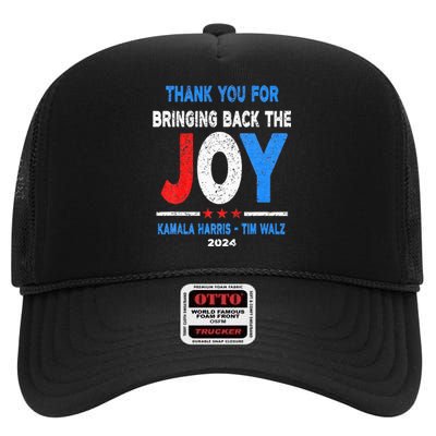 Thank You For Bringing Back The Joy Kamala Harris Tim Walz High Crown Mesh Back Trucker Hat