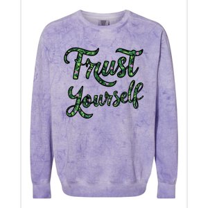 Trust Yourself Floral Typography Inspirational Message Colorblast Crewneck Sweatshirt